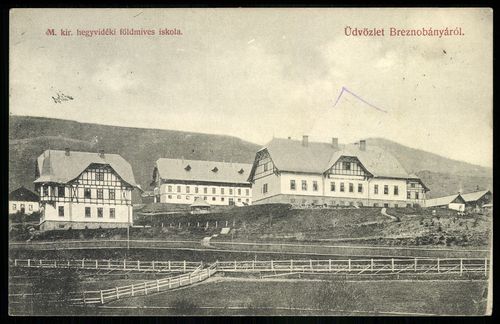Breznóbánya Magyar királyi hegyvidéki földműves iskola