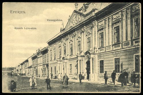 Eperjes Kossuth Lajos utca. Vármegyeháza