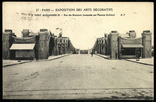Paris - Exposition des Arts Décoratifs Pont Alexandre III - Rue des Boutiques (composée par Maurice ...