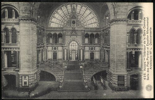 Anvers. Intérieur de la Gare Centrale Salle des Pas-Perdus et Escalier Monumental.; Architecte Mr L....
