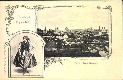 Üdvözlet Egerből; Eger város látképe; Egri menyecske