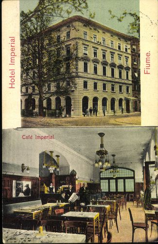 Fiume; Hotel Imperial; Café Imperial