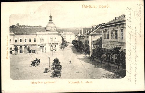 Üdvözlet Désről; Hungária szálloda Kossuth L. utca