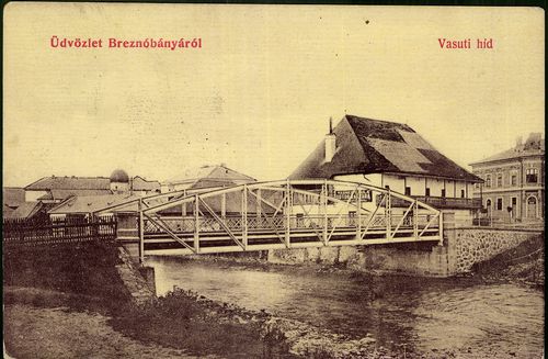 Üdvözlet Breznóbányáról. Vasúti híd