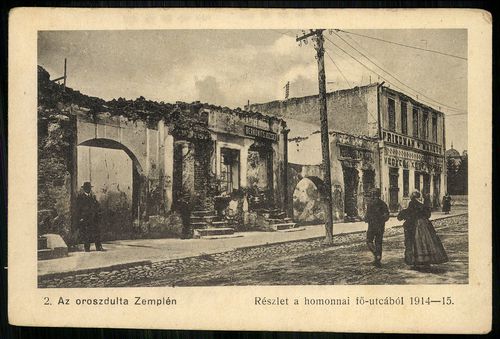 2. Az oroszdúlta Zemplén; Részlet a homonnai fő-utcából 1914–15.