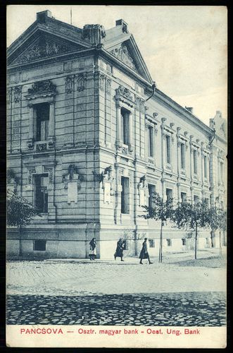 Pancsova; Osztr.–magyar bank; Oest. Ung. Bank