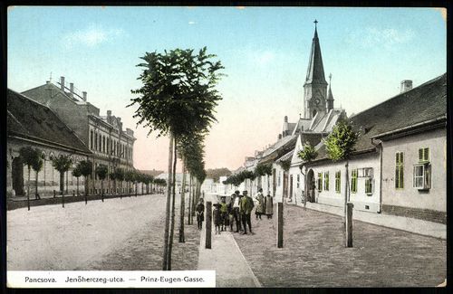Pancsova; Jenőherceg utca; Prinz Eugen Gasse