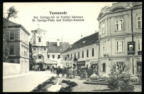 Temesvár; Szt. György tér és Erdélyi laktanya; St. Georgs-Platz und Erdélyi-Kaserne